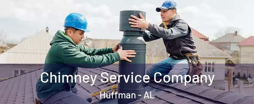 Chimney Service Company Huffman - AL