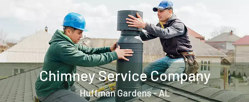 Chimney Service Company Huffman Gardens - AL