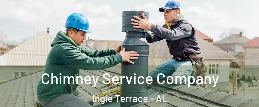 Chimney Service Company Ingle Terrace - AL
