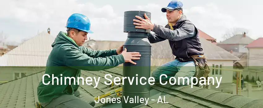 Chimney Service Company Jones Valley - AL