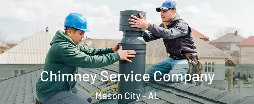 Chimney Service Company Mason City - AL