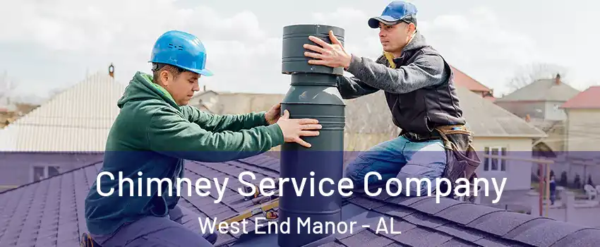 Chimney Service Company West End Manor - AL