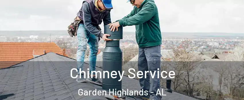 Chimney Service Garden Highlands - AL