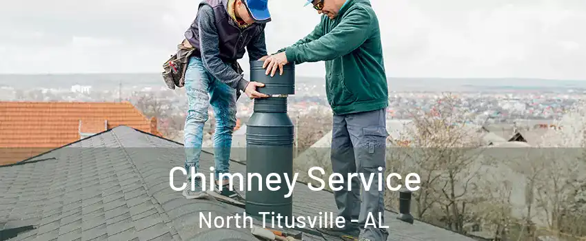 Chimney Service North Titusville - AL