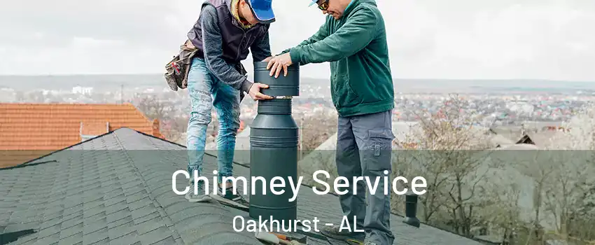 Chimney Service Oakhurst - AL