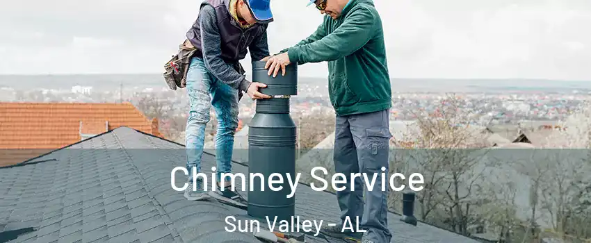 Chimney Service Sun Valley - AL