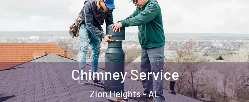 Chimney Service Zion Heights - AL