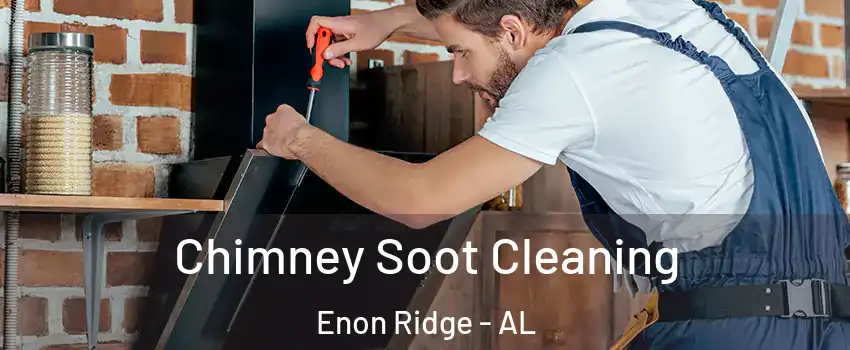 Chimney Soot Cleaning Enon Ridge - AL