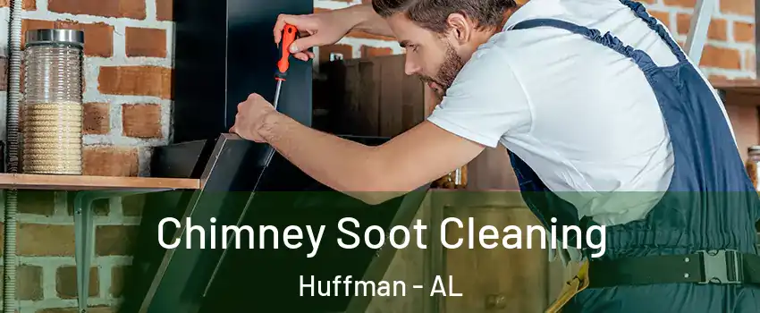 Chimney Soot Cleaning Huffman - AL