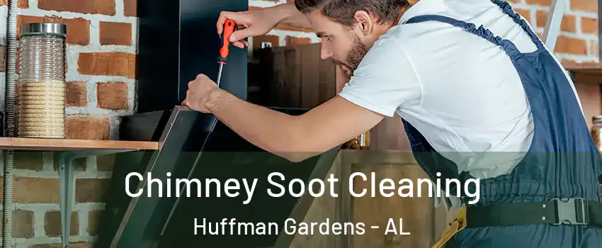 Chimney Soot Cleaning Huffman Gardens - AL