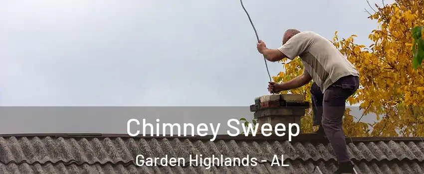 Chimney Sweep Garden Highlands - AL