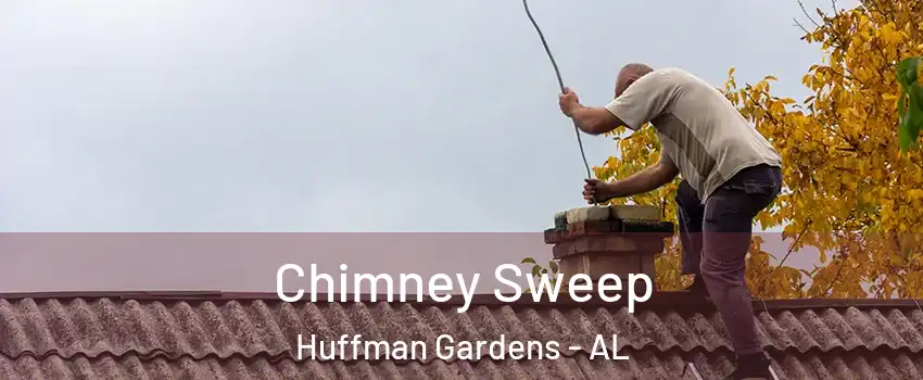 Chimney Sweep Huffman Gardens - AL