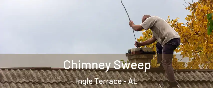 Chimney Sweep Ingle Terrace - AL
