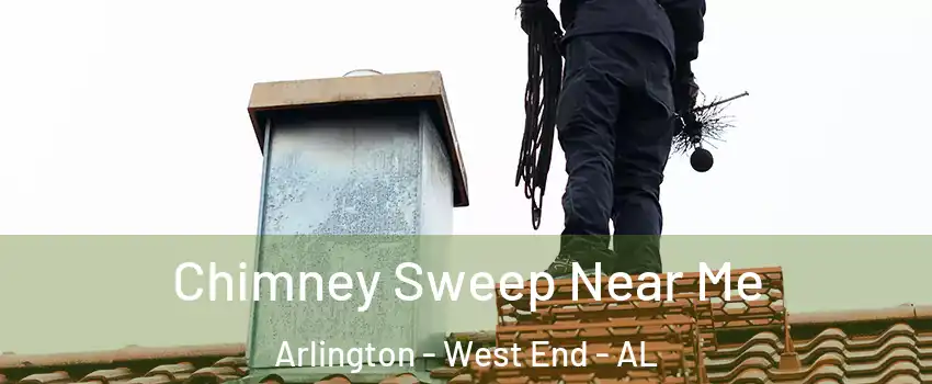 Chimney Sweep Near Me Arlington - West End - AL