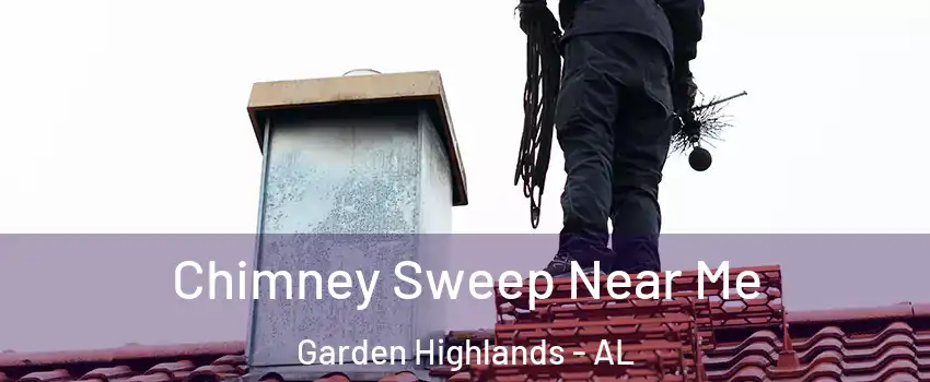Chimney Sweep Near Me Garden Highlands - AL