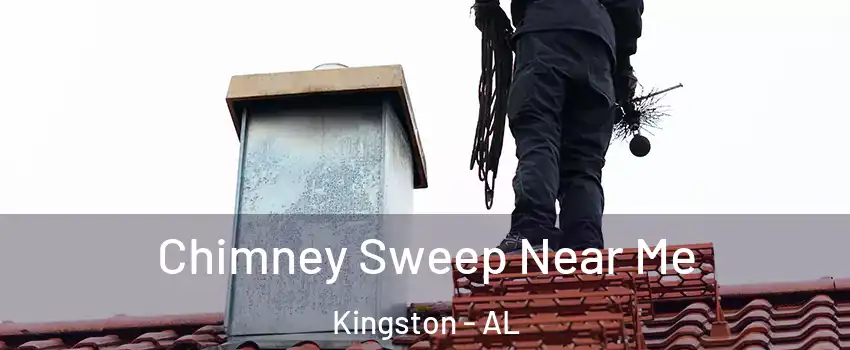Chimney Sweep Near Me Kingston - AL