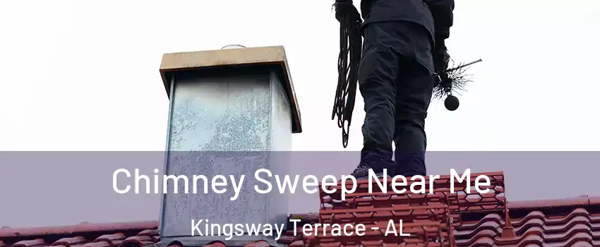Chimney Sweep Near Me Kingsway Terrace - AL