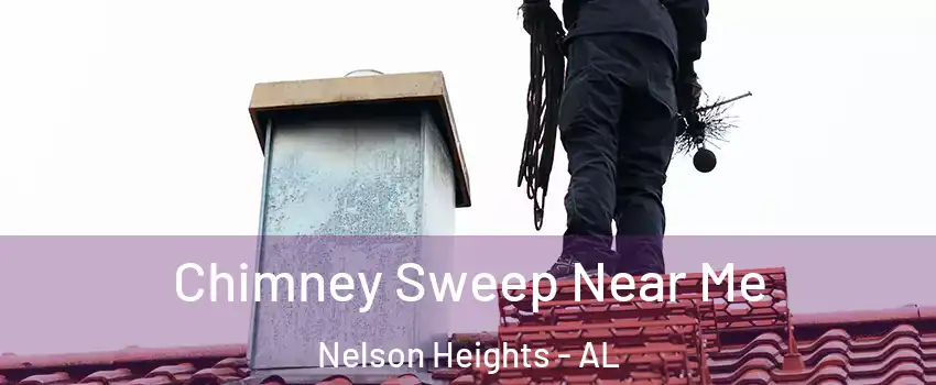 Chimney Sweep Near Me Nelson Heights - AL