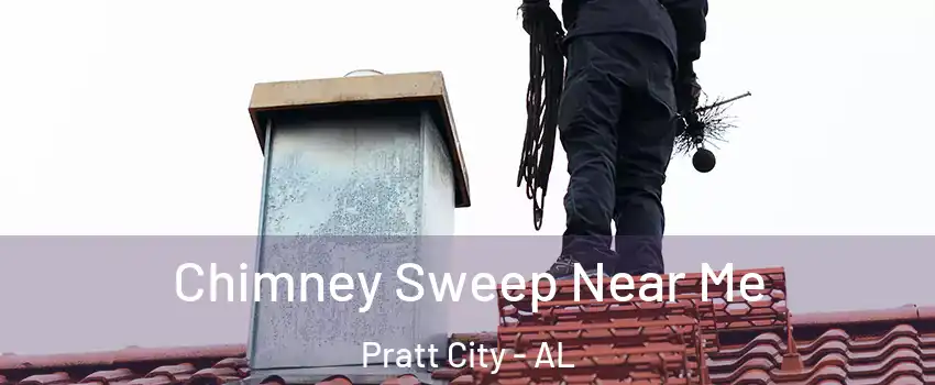 Chimney Sweep Near Me Pratt City - AL