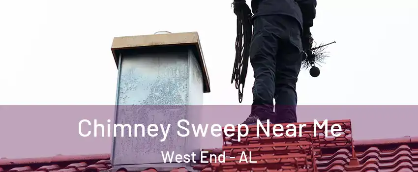 Chimney Sweep Near Me West End - AL