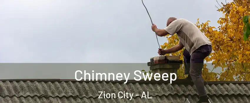 Chimney Sweep Zion City - AL