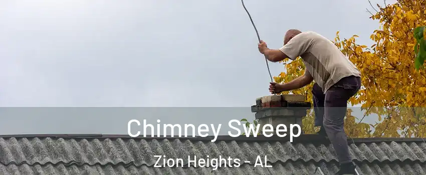 Chimney Sweep Zion Heights - AL