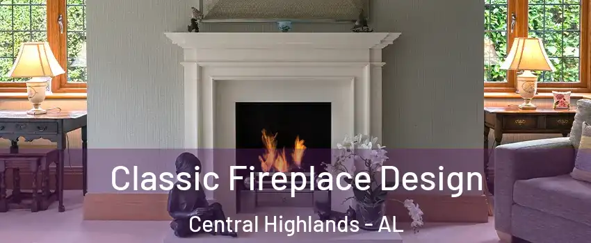 Classic Fireplace Design Central Highlands - AL