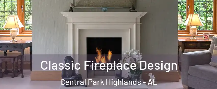 Classic Fireplace Design Central Park Highlands - AL