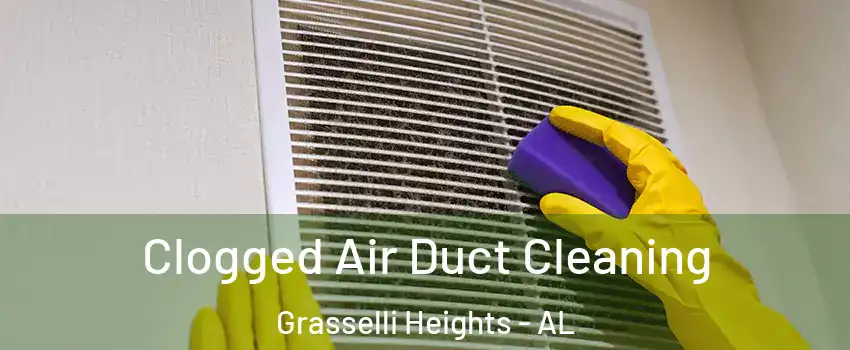 Clogged Air Duct Cleaning Grasselli Heights - AL