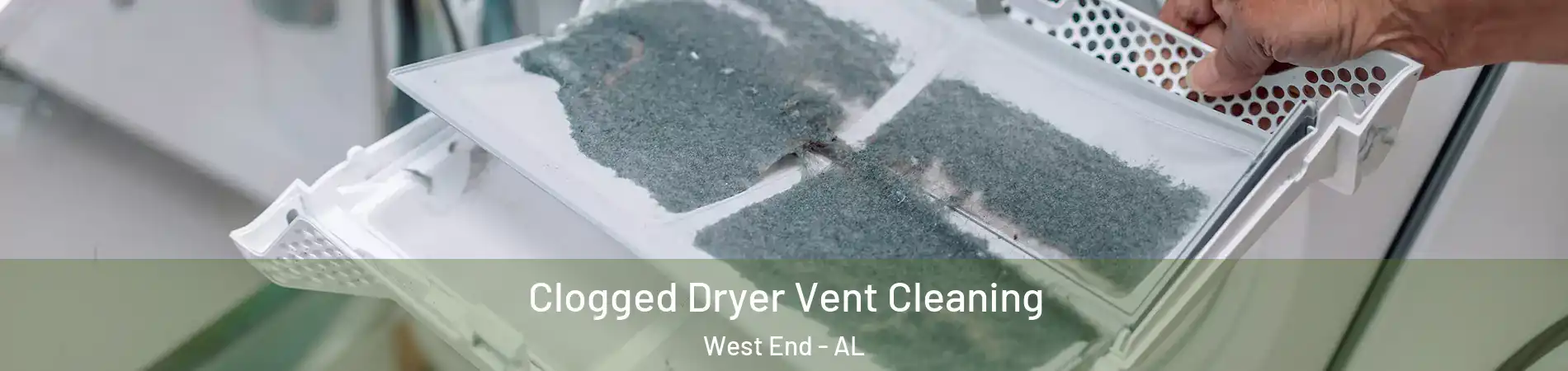 Clogged Dryer Vent Cleaning West End - AL