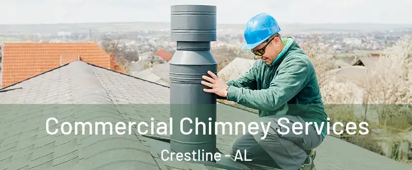 Commercial Chimney Services Crestline - AL