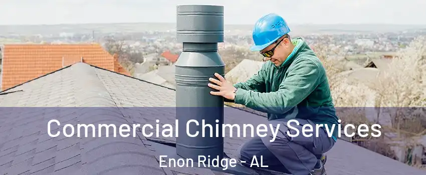 Commercial Chimney Services Enon Ridge - AL