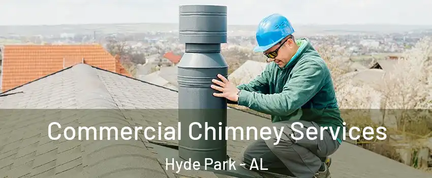 Commercial Chimney Services Hyde Park - AL