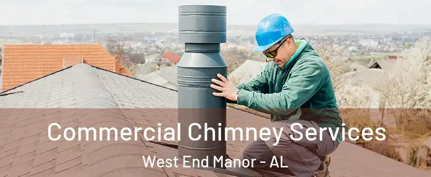 Commercial Chimney Services West End Manor - AL