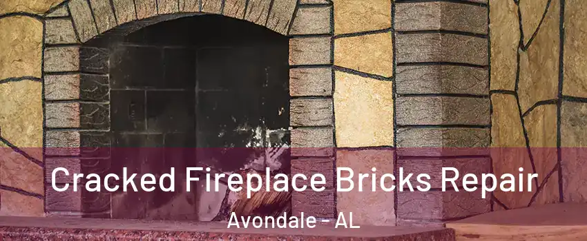 Cracked Fireplace Bricks Repair Avondale - AL