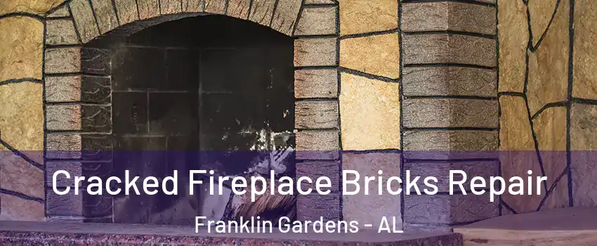 Cracked Fireplace Bricks Repair Franklin Gardens - AL