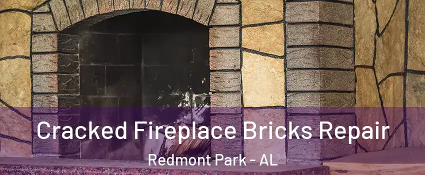 Cracked Fireplace Bricks Repair Redmont Park - AL