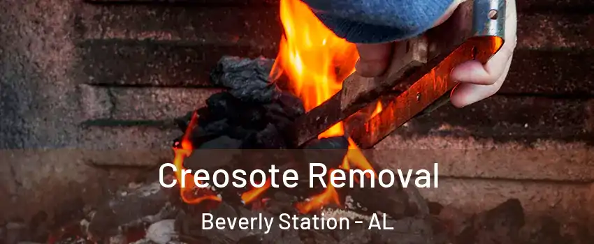 Creosote Removal Beverly Station - AL