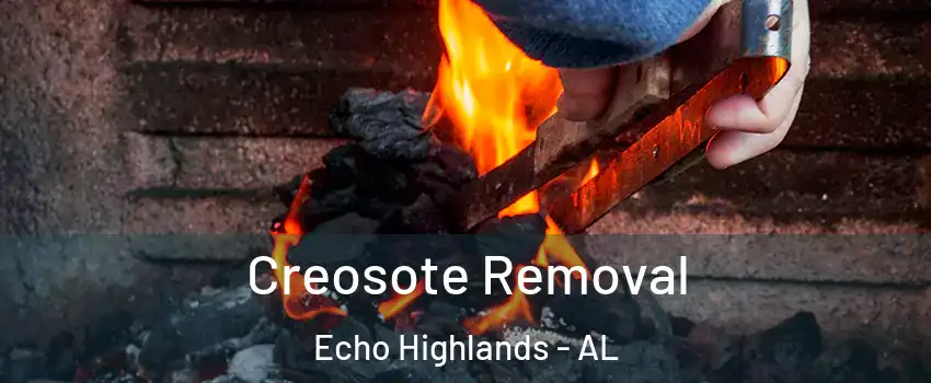 Creosote Removal Echo Highlands - AL