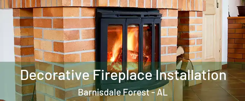 Decorative Fireplace Installation Barnisdale Forest - AL