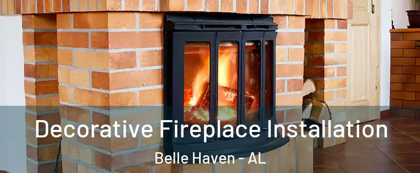 Decorative Fireplace Installation Belle Haven - AL
