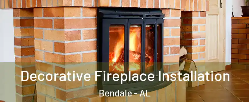 Decorative Fireplace Installation Bendale - AL