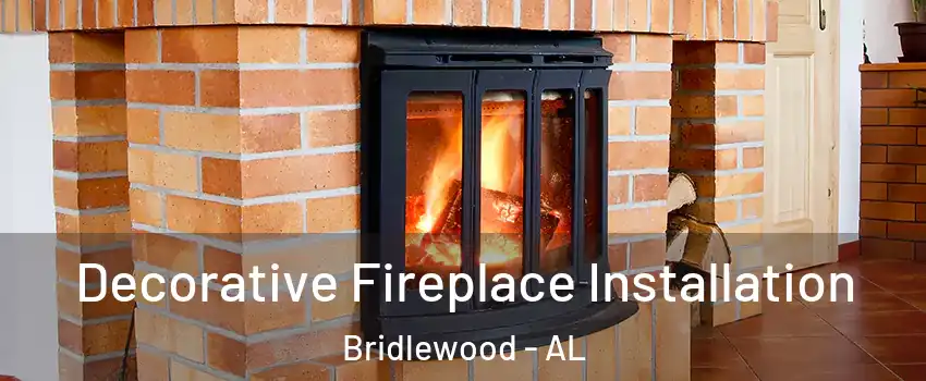 Decorative Fireplace Installation Bridlewood - AL
