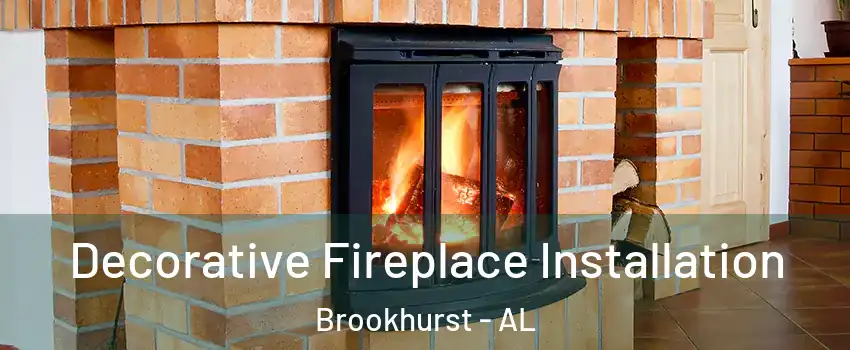 Decorative Fireplace Installation Brookhurst - AL