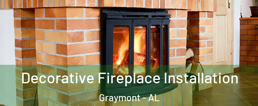 Decorative Fireplace Installation Graymont - AL