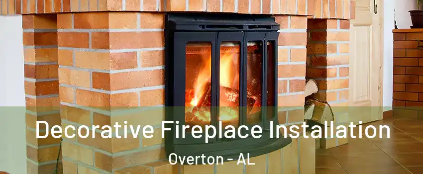 Decorative Fireplace Installation Overton - AL