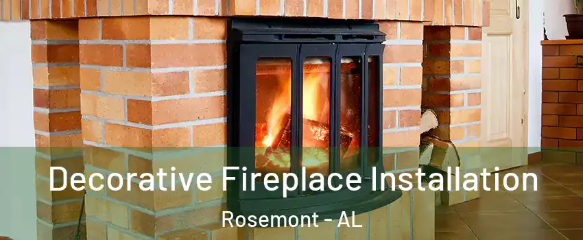 Decorative Fireplace Installation Rosemont - AL