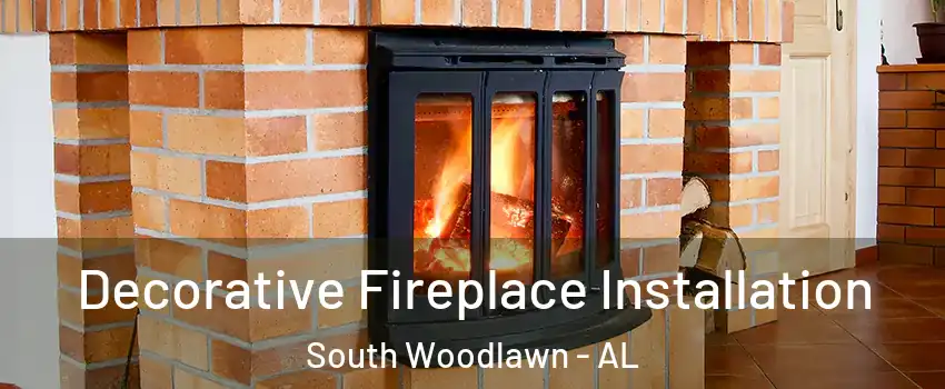 Decorative Fireplace Installation South Woodlawn - AL