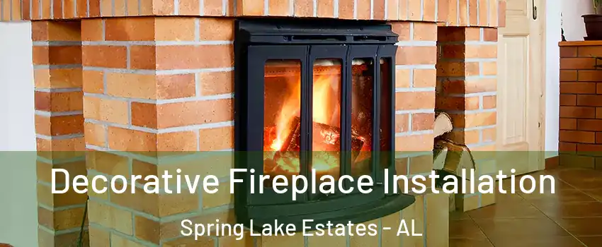 Decorative Fireplace Installation Spring Lake Estates - AL