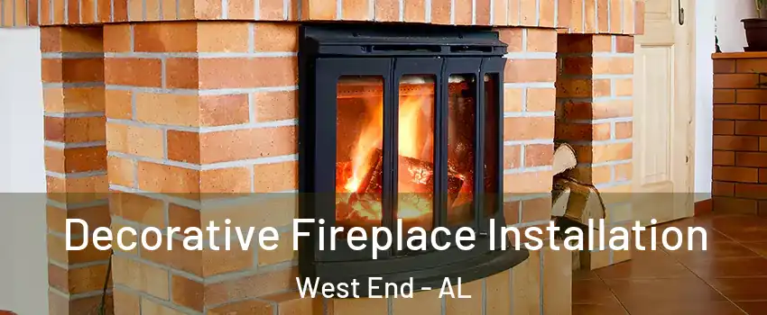 Decorative Fireplace Installation West End - AL